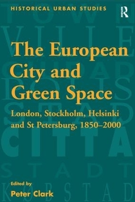 The European City and Green Space - Peter Clark