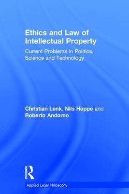 Ethics and Law of Intellectual Property - Christian Lenk; Nils Hoppe