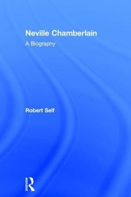 Neville Chamberlain - Robert Self
