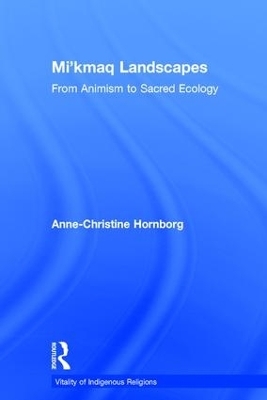 Mi'kmaq Landscapes - Anne-Christine Hornborg