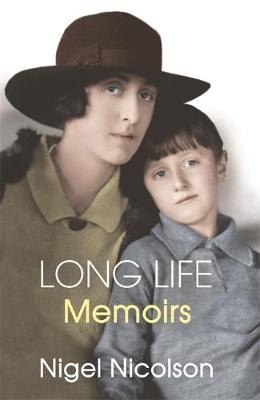 Long Life: Memoirs - Nigel Nicolson