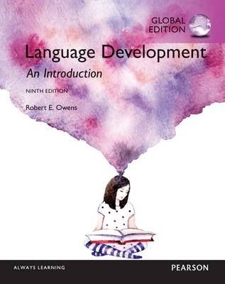 Language Development: An Introduction, Global Edition -  Robert E. Owens