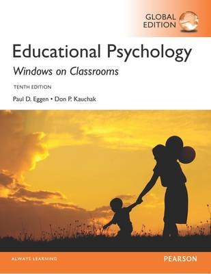 Educational Psychology: Windows on Classrooms, Global Edition -  Paul Eggen,  Don Kauchak