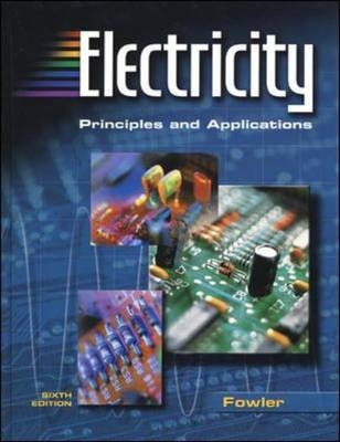 Electricity: Principles and Applications - Richard J. Fowler