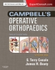Campbell's Operative Orthopaedics - S. Terry Canale;  James H. Beaty