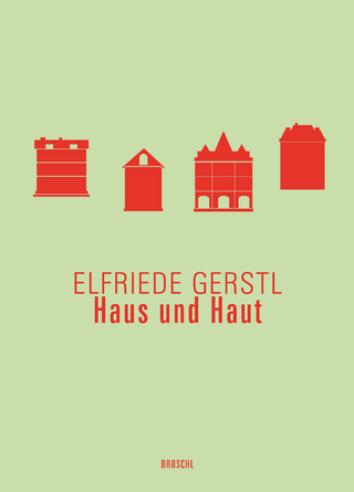 Haus und Haut - Elfriede Gerstl; Christa Gürtler; Martin Wedl