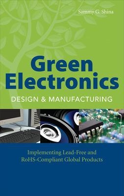 Green Electronics Design and Manufacturing - Sammy Shina