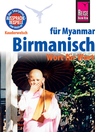 Reise Know-How Sprachführer Birmanisch für Myanmar - Wort für Wort (Burmesisch): Kauderwelsch-Band 63 - Phone Myint