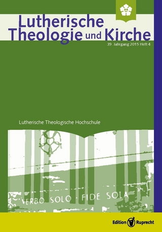 Lutherische Theologie und Kirche 4/2015 - Einzelkapitel - Jürgen Kegler