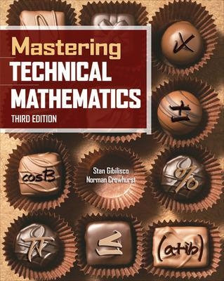 Mastering Technical Mathematics, Third Edition - Stan Gibilisco, Norman Crowhurst
