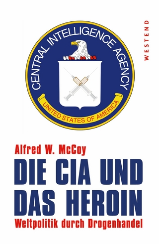 Die CIA und das Heroin - Alfred W. McCoy