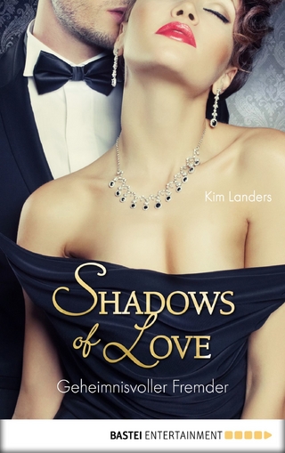 Geheimnisvoller Fremder - Shadows of Love - Kim Landers
