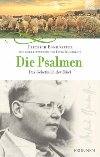 Die Psalmen - Dietrich Bonhoeffer; Peter Zimmerling
