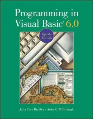 Programming in Visual Basic 6.0 - Julia Case Bradley, Anita C. Millspaugh