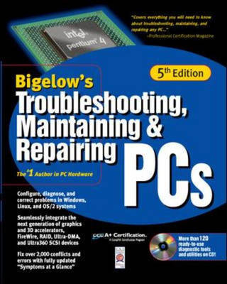 Troubleshooting, Maintaining & Repairing PCs - Stephen Bigelow