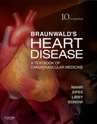 Braunwald's Heart Disease E-Book - Robert O. Bonow; Peter Libby; Douglas L. Mann; Douglas P. Zipes