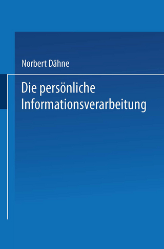 Die persönliche Informationsverarbeitung - Norbert Dähne