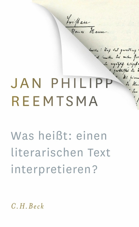 Was heißt: einen literarischen Text interpretieren? -  Jan Philipp Reemtsma