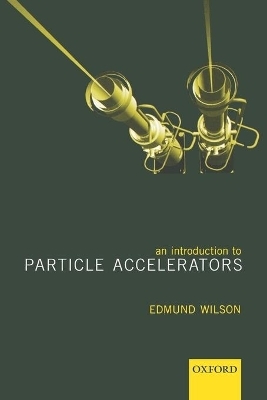 An Introduction to Particle Accelerators - Edmund Wilson