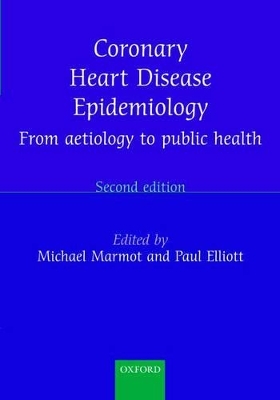 Coronary Heart Disease Epidemiology - Michael Marmot; Paul Elliott