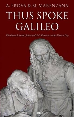 Thus Spoke Galileo - Andrea Frova; Mariapiera Marenzana; Translated by Jim McManus in collaboration with the authors.