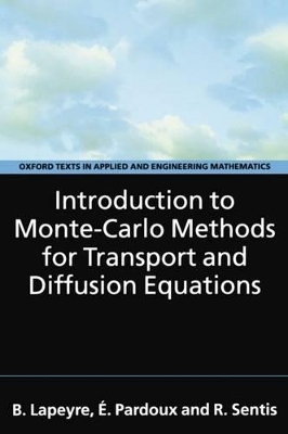 Introduction to Monte-Carlo Methods for Transport and Diffusion Equations - Bernard Lapeyre; Etienne Pardoux; Remi Sentis
