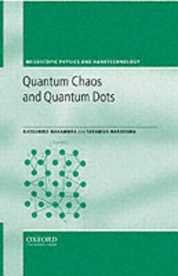 Quantum Chaos and Quantum Dots - Katsuhiro Nakamura; Takahisa Harayama
