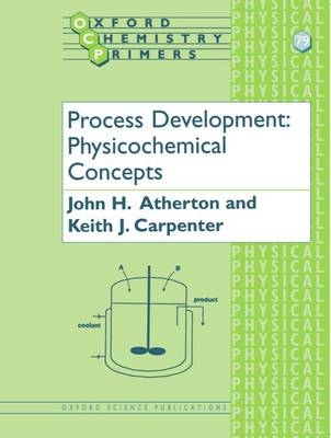 Process Development - John Atherton, Keith Carpenter