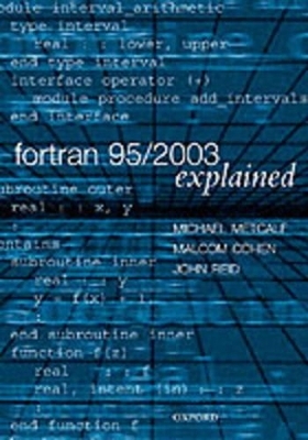 Fortran 95/2003 Explained - Michael Metcalf; John Reid; Malcolm Cohen