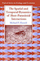The Spatial and Temporal Dynamics of Host-Parasitoid Interactions - Michael Hassell