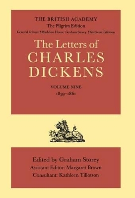 The British Academy/The Pilgrim Edition of the Letters of Charles Dickens: Volume 9: 1859-1861 - Charles Dickens; Graham Storey