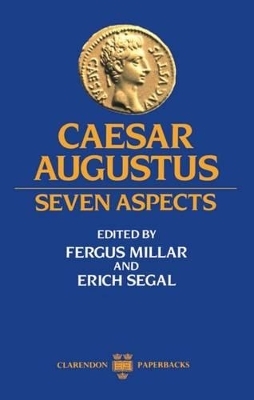 Caesar Augustus - Fergus Millar; Erich Segal