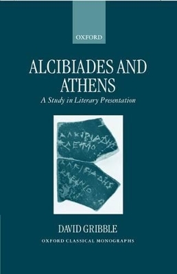 Alcibiades and Athens - David Gribble
