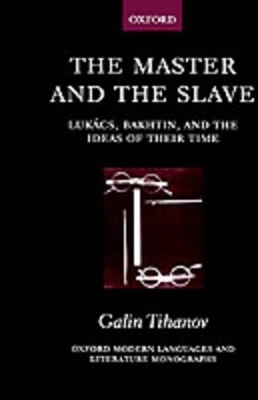 The Master and the Slave - Galin Tihanov