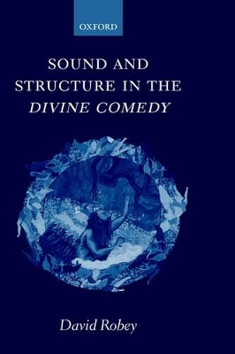 Sound and Structure in the Divine Comedy - David Robey