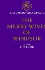 The Oxford Shakespeare: The Merry Wives of Windsor - William Shakespeare; T. W. Craik