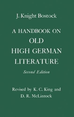 A Handbook on Old High German Literature - J. Knight Bostock