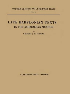 Late Babylonian Texts in the Ashmolean Museum - Gilbert J. P. McEwan