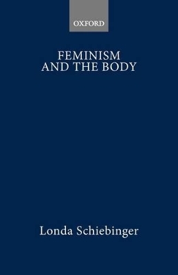 Feminism and the Body - Londa Schiebinger