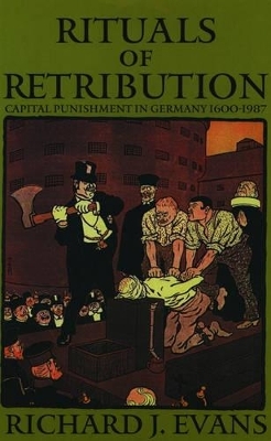 Rituals of Retribution - Richard J. Evans