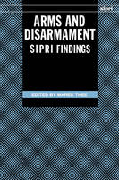 Arms and Disarmament: SIPRI Findings - Marek Thee