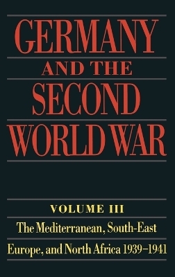 Germany and the Second World War - Gerhard Schreiber; Bernd Stegemann; Detlef Vogel
