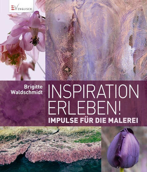 Inspiration erleben! - Brigitte Waldschmidt