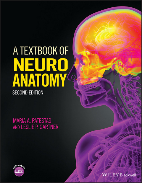 Textbook of Neuroanatomy -  Leslie P. Gartner,  Maria A. Patestas