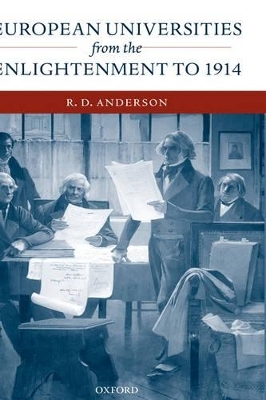 European Universities from the Enlightenment to 1914 - R. D. Anderson