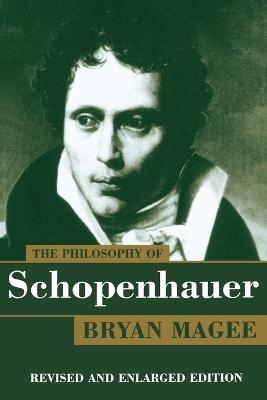 The Philosophy of Schopenhauer - Bryan Magee