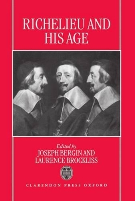Richelieu and his Age - Joseph Bergin; Laurence Brockliss