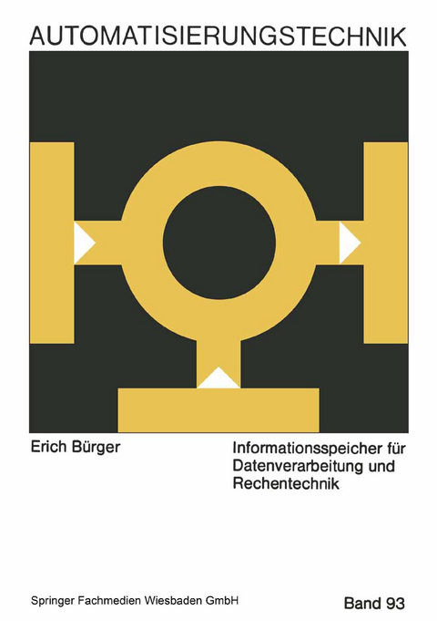 Informationsspeicher für Datenverarbeitung und Rechentechnik - Erich Bürger