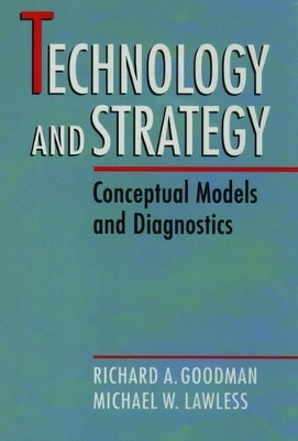 Technology and Strategy - Richard A. Goodman; Michael W. Lawless