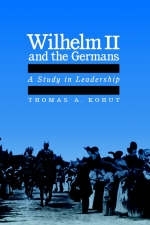 Wilhelm II and the Germans - Thomas A. Kohut